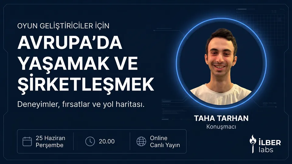 Taha Tarhan webinar afişi: Oyun geliştiriciler için Avrupa'da yaşamak ve şirketleşmek